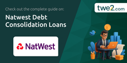 Natwest Debt Consolidation Loans: Your Complete Guide