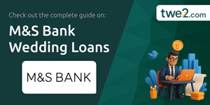 M&S Bank Wedding Loans: Your Complete Guide