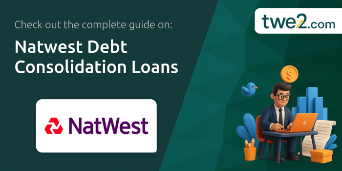 Natwest Debt Consolidation Loans: Your Complete Guide